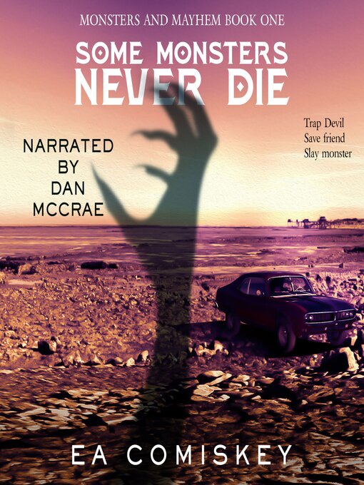 Title details for Some Monsters Never Die by E.A. Comiskey - Available